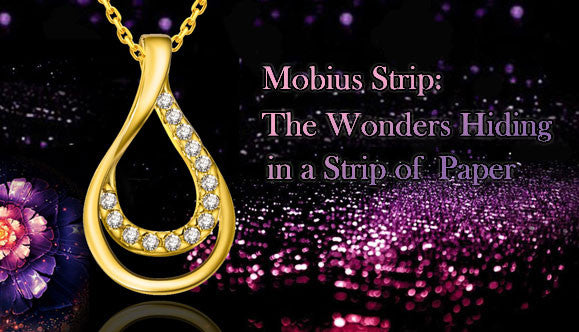 Mobius Strip: The Wonders Hiding in a Strip of  Paper